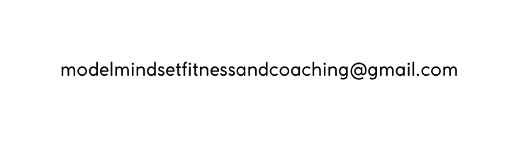 modelmindsetfitnessandcoaching gmail com